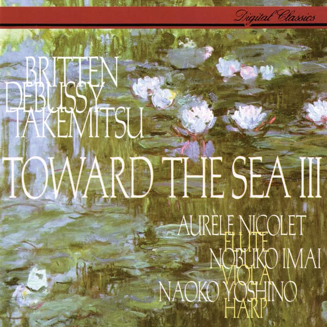 Takemitsu: Toward the Sea III / Debussy: Sonata for Flute, Viola & Harp / Britten: Lachrymae / Honegger: Petite Suite / Denisov: Duo - Naoko Yoshino
