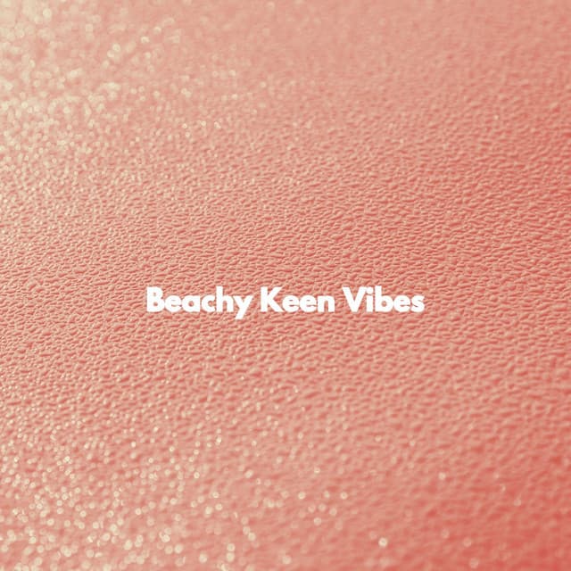 Beachy Keen Vibes - Soft Jazz Background Music