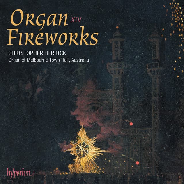 Organ Fireworks 14: Organ of Melbourne Town Hall - Christopher Herrick