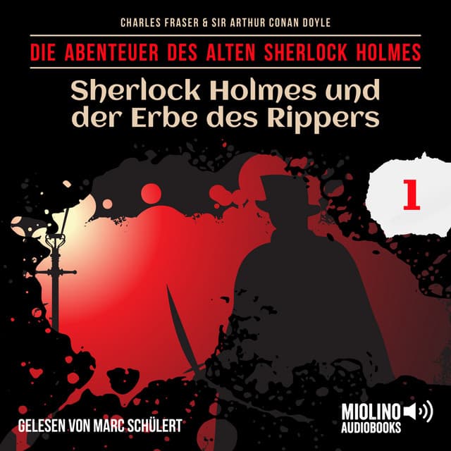 Sherlock Holmes und der Erbe des Rippers - Der alte Sherlock Holmes