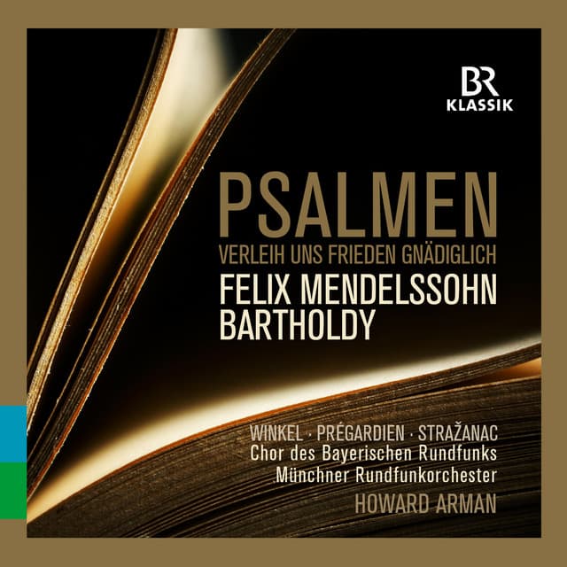 Mendelssohn: Psalmen — Verleih uns Frieden Gnädiglich - Felix Mendelssohn