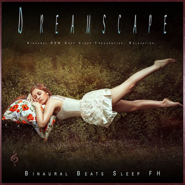 Dreamscape: Binaural REM Deep Sleep Frequencies, Relaxation - Sweet Dreams Universe