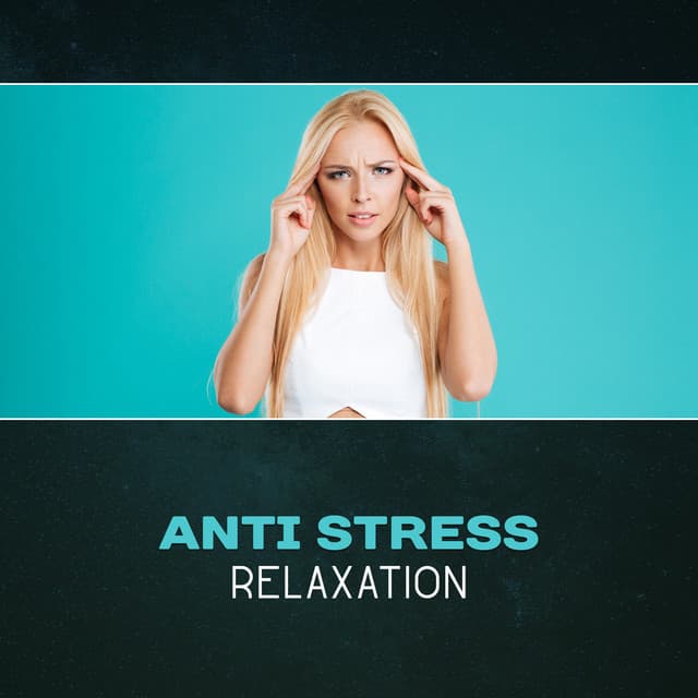 Anti Stress Relaxation - Ultimate Music Academy