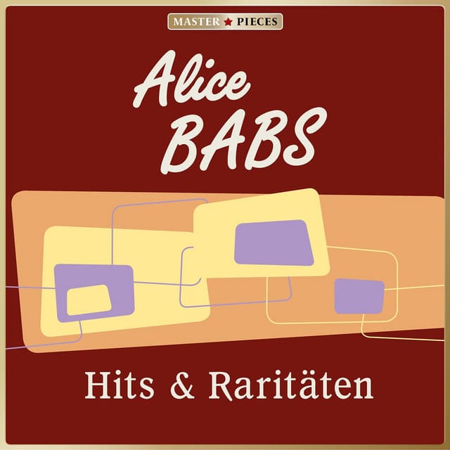 MASTERPIECES presents Alice Babs: Hits & Raritäten - Alice Babs