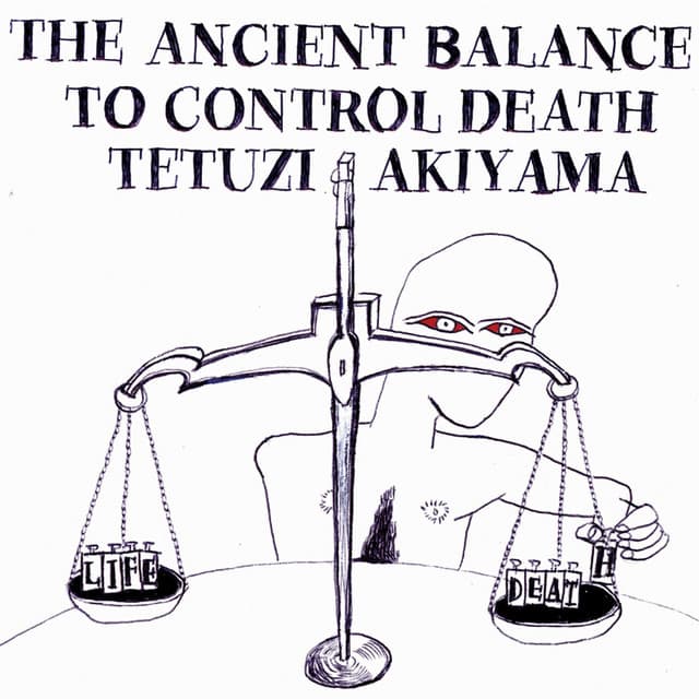 The Ancient Balance to Control Death - Tetuzi Akiyama