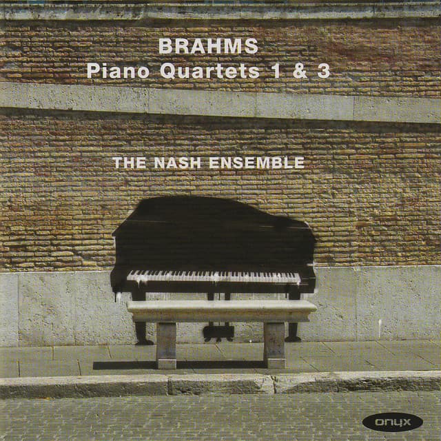 Brahms: Piano Quartets 1 & 3 - Johannes Brahms