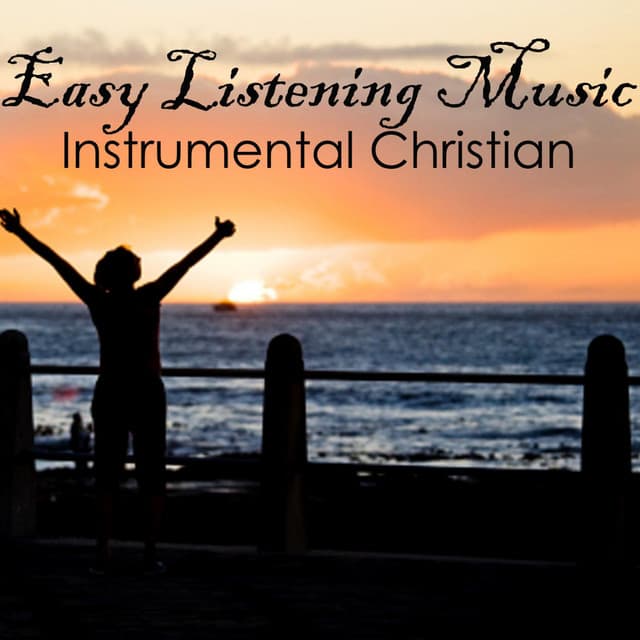 Easy Listening Music - Instrumental Christian Music - Guitar Music - Instrumental Christian Music