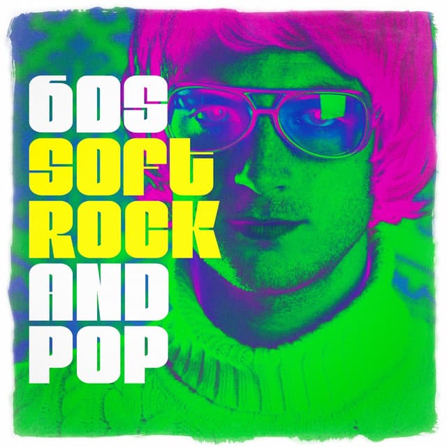 60s Soft Rock and Pop - The Rock Heroes
