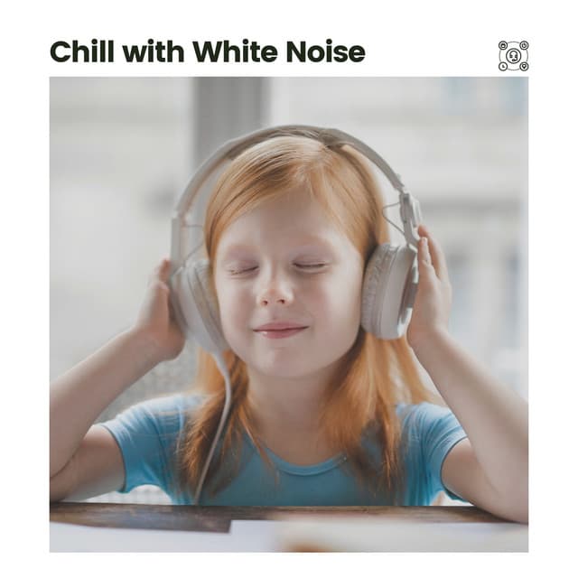 Chill with White Noise - Dreamy White Noise