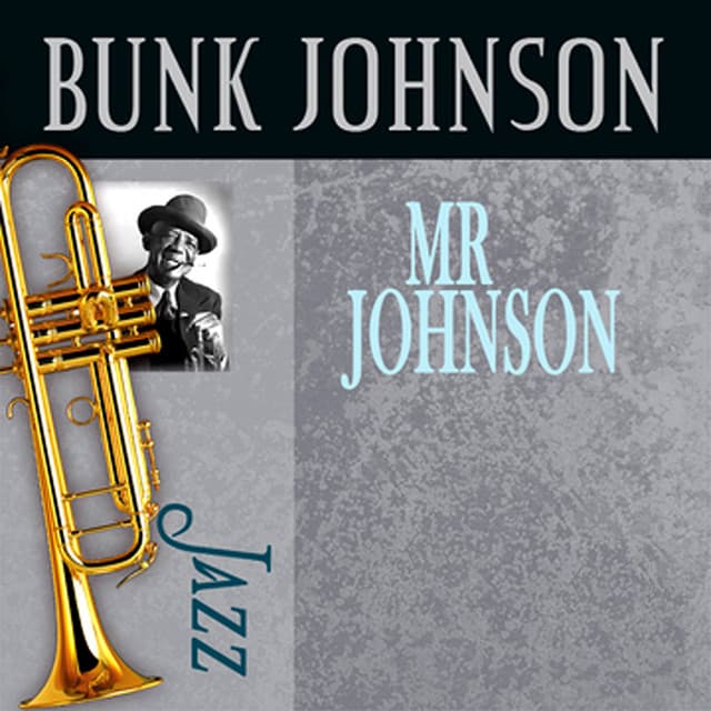 Mr. Johnson - Bunk Johnson