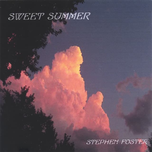 Sweet Summer - Stephen Foster