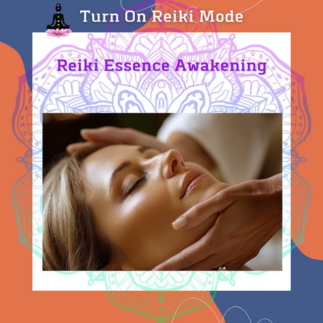 Reiki Essence Awakening: Healing, Balancing, and Empowering Your Life - Turn On Reiki Mode