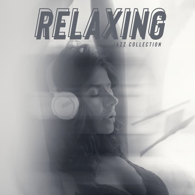 Relaxing Jazz Collection - Deep Relaxation, Listening Good Music in the Evening, Soft Instrumental - Smooth Jazz 24H