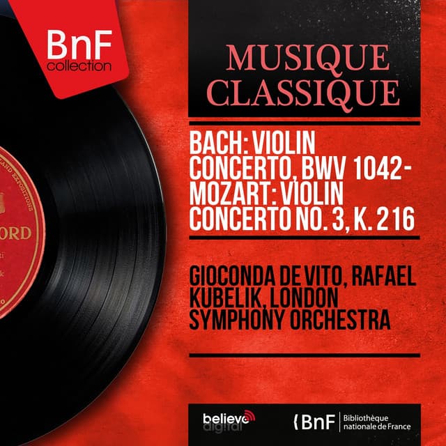 Bach: Violin Concerto, BWV 1042 - Mozart: Violin Concerto No. 3, K. 216 - Gioconda De Vito