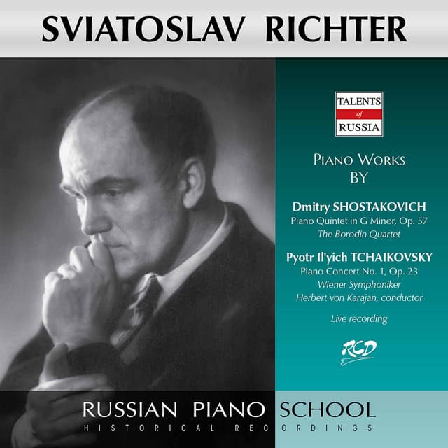 Sviatoslav Richter Plays Piano Works by Shostakovich: Piano Quintet Op. 57 / Tchaikovsky: Piano Concert No. 1, Op. 23 - Sviatoslav Richter