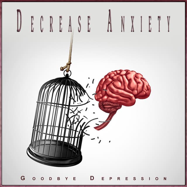 Decrease Anxiety: Calm the Restless Mind for Inner Peace - Goodbye Depression