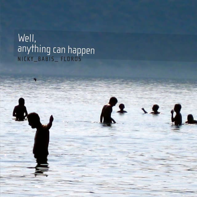 Well, Anything Can Happen - Nicky Skopelitis
