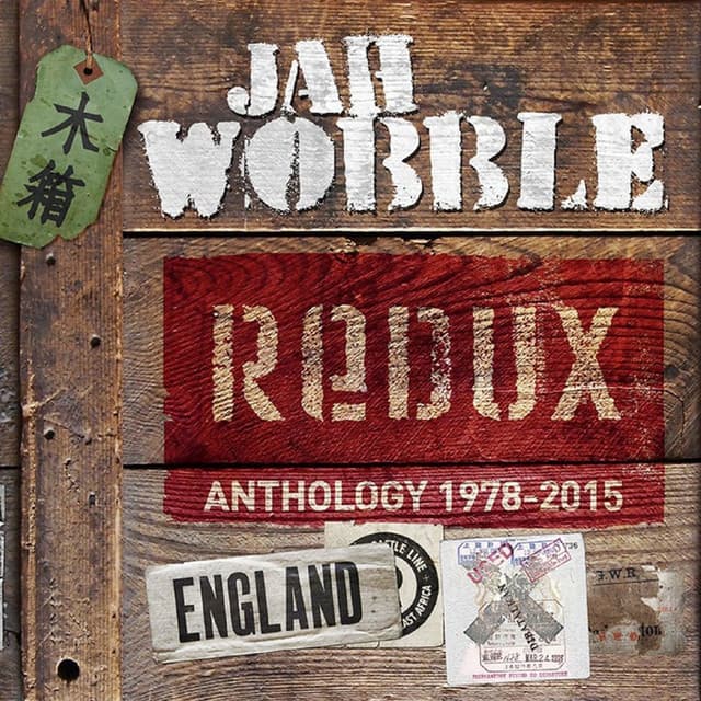 Redux: Anthology 1978 - 2015 - Jah Wobble