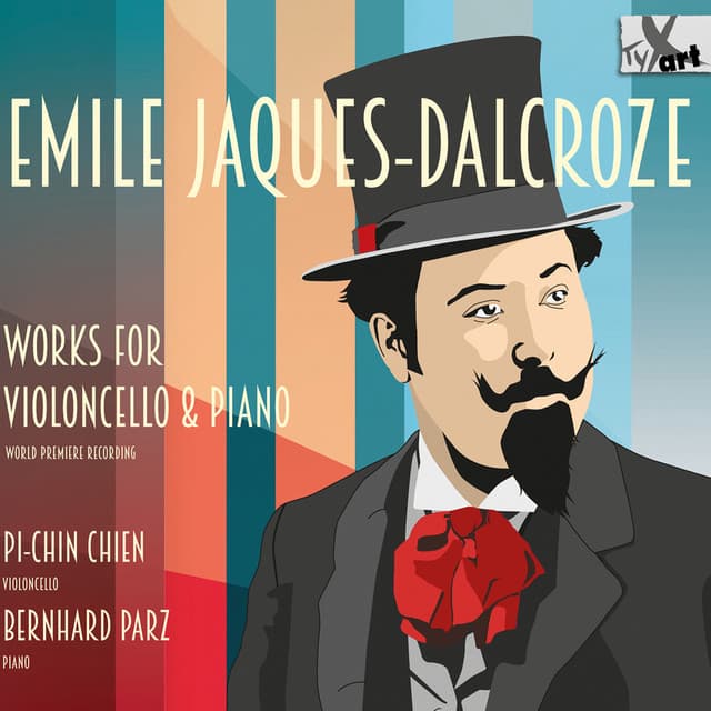 Jaques-Dalcroze: Works for Cello & Piano - Émile Jaques-Dalcroze