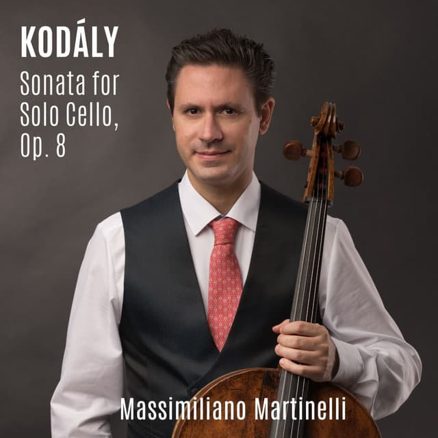 Kodály: Sonata for Solo Cello, Op. 8 - Zoltán Kodály