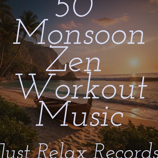 50 Monsoon Zen Workout Music - Calming Sounds
