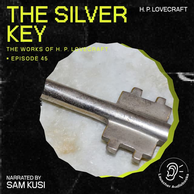The Silver Key - The Work of H. P. Lovecraft