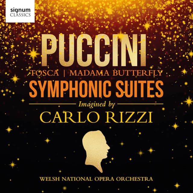 Puccini Symphonic Suites: In New Editions by Carlo Rizzi - Giacomo Puccini