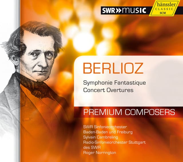 Berlioz: Symphonie Fantastique - Concert Overtures - Hector Berlioz