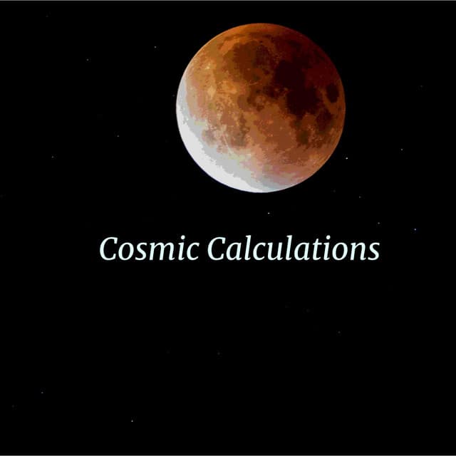 Cosmic Calculations - Eon Wilder