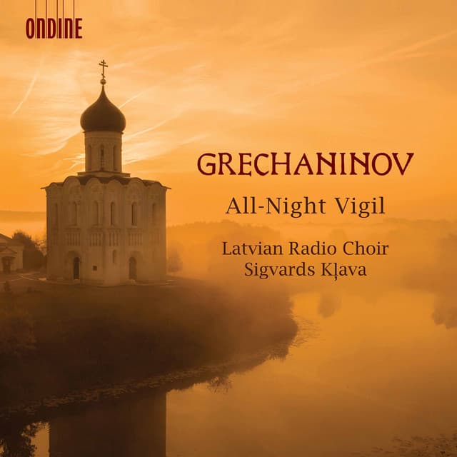 Grechaninov: All-Night Vigil, Op. 59 - Alexander Gretchaninov