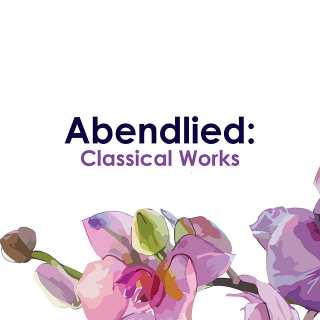 " Abendlied: Classical Works" - Wolfgang Amadeus Mozart
