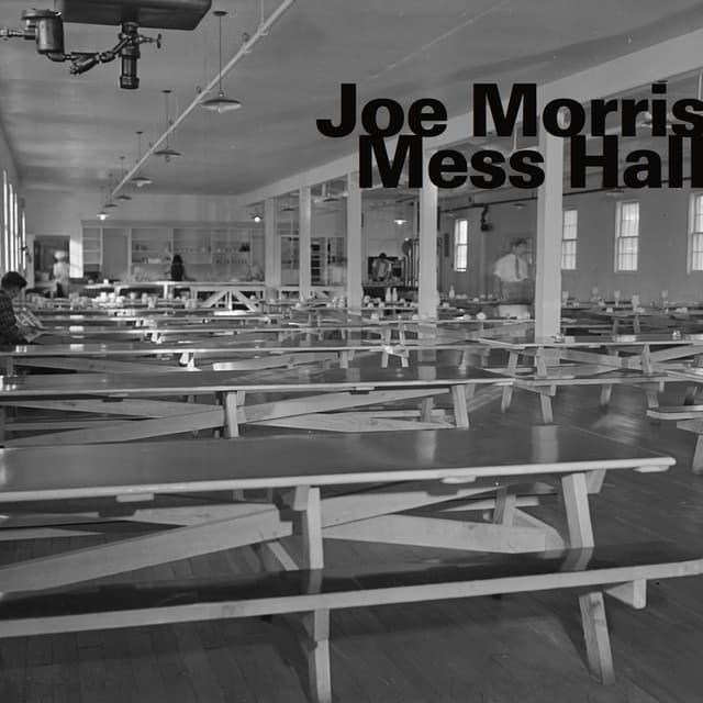 Mess Hall - Joe Morris