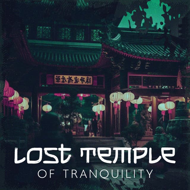 Lost Temple of Tranquility: Stress Reduction and Calming - Spiritual Healing Music Universe