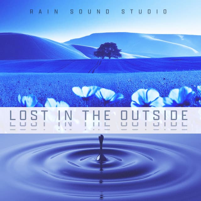 Lost in the Outside - Rain Sound Studio