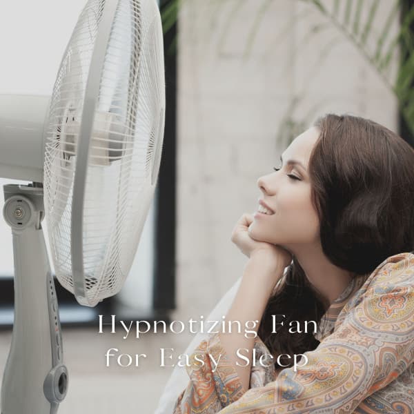 Hypnotizing Fan for Easy Sleep - Sleep Sleep Sleep Sleep