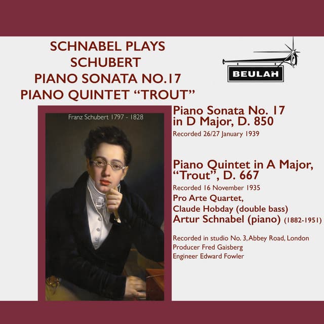 Schnabel Plays Schubert Piano Sonata No. 17, Piano Quintet “Trout” - Franz Schubert