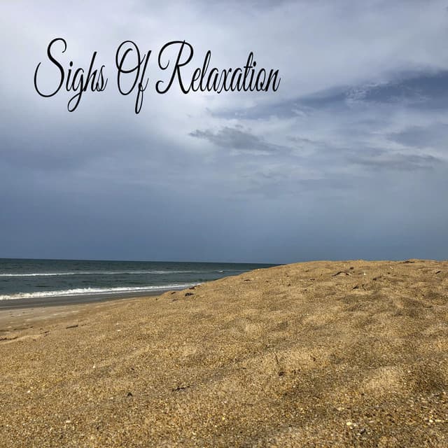 Sighs Of Relaxation - Música Relajante