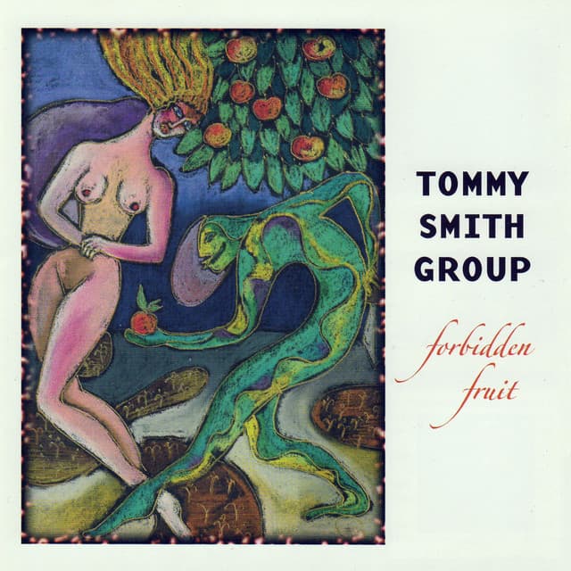 Forbidden Fruit - Tommy Smith