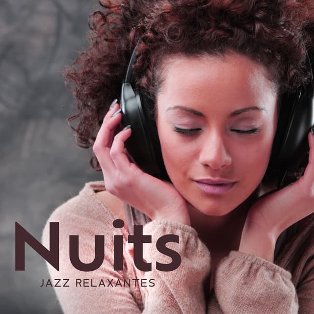 Nuits Jazz Relaxantes: Chill Jazz, Écoutez le Jazz de Nuit - Instrumental Jazz Musique d'Ambiance