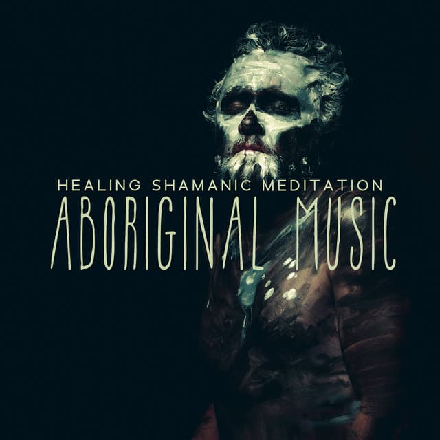 Healing Shamanic Meditation: Australian Aboriginal Native Music with Didgeridoo and Drums - Aboriginal Native Music