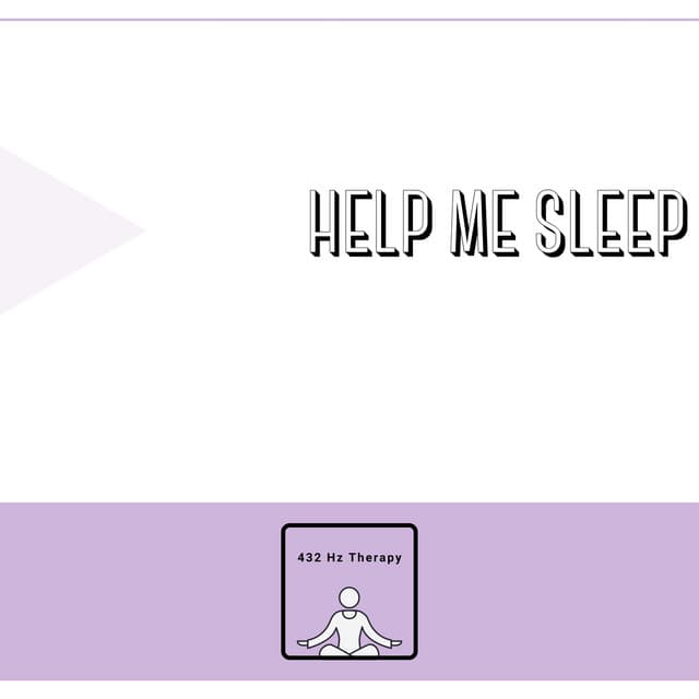 Help Me Sleep, 432 Hz Night Sound & Piano - 432 Hz Therapy
