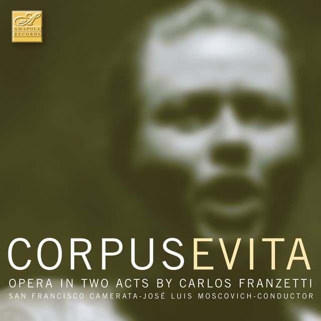 Corpus Evita: Opera in Two Acts by Carlos Franzetti - Carlos Franzetti