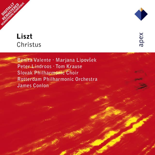 Liszt : Christus - Benita Valente, Marjana Lipovsek, Peter Lindroos, Tom Krause, James Conlon & Rotterdam Philharmonic Orchestra