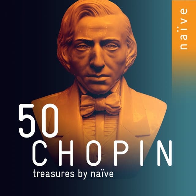50 Chopin Treasures by Naïve - Frédéric Chopin