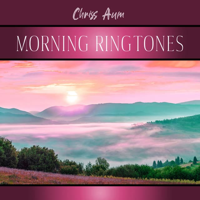 Morning Ringtones: Nature Alarm Clock, Happy Wake Up - Chriss Aum