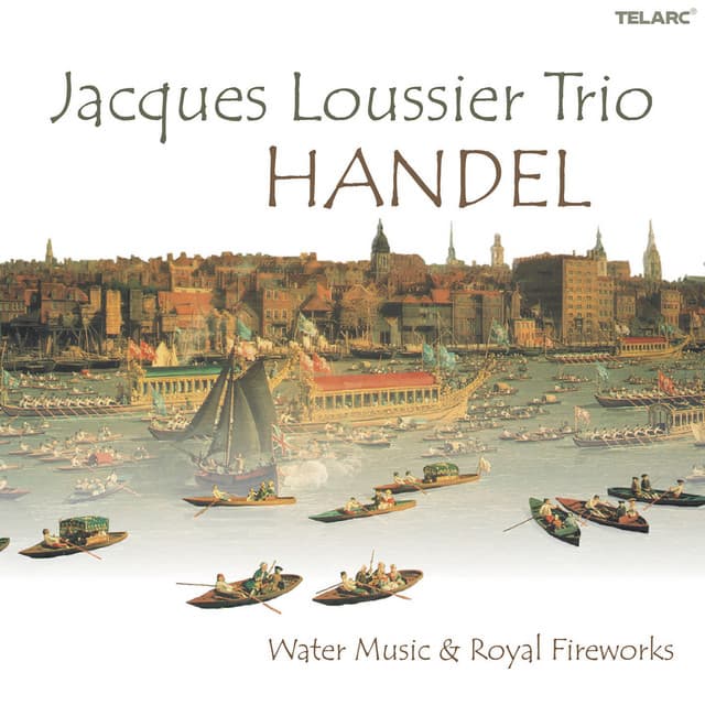 Handel: Water Music And Royal Fireworks - Jacques Loussier Trio