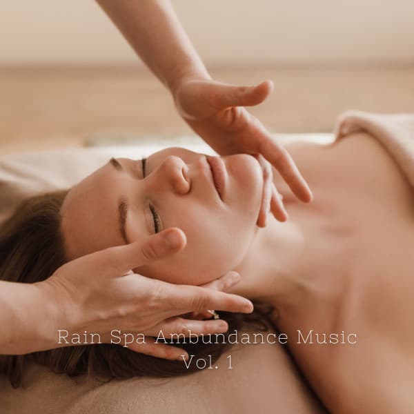 Rain Spa Ambundance Music Vol. 1 - Relaxing Spa Music