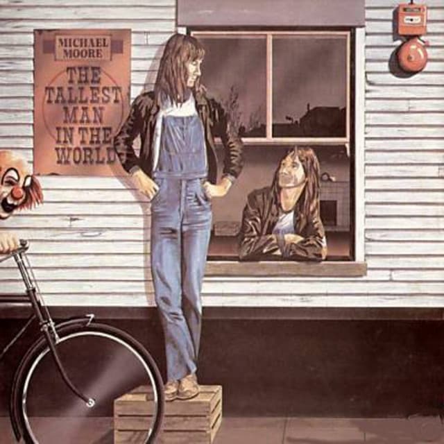 The Tallest Man In The World - Michael Moore