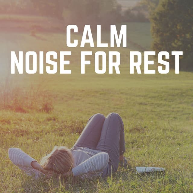Calm Noise for Rest - White Noise ASMR