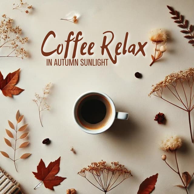 Coffee Relax in Autumn Sunlight - Jazzy Coffee